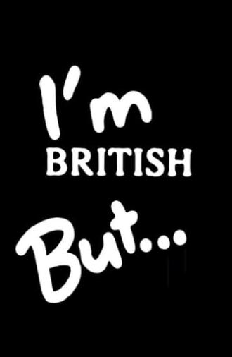 I'm British But... (1990)