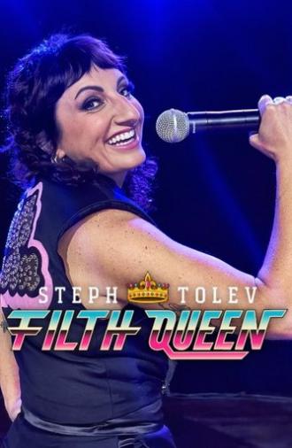 Steph Tolev: Filth Queen (2025)