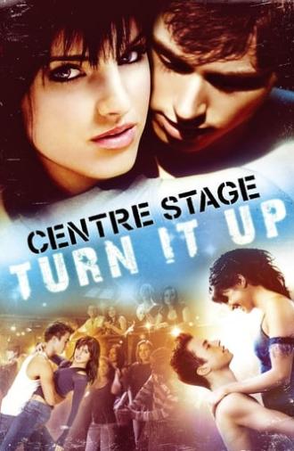 Center Stage: Turn It Up (2008)