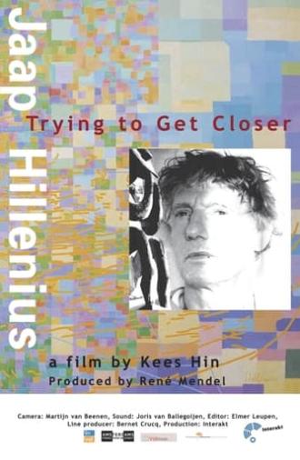 Jaap Hillenius, Trying to Get Closer (2006)