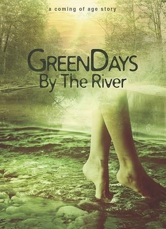 Green Days by the River (2017)