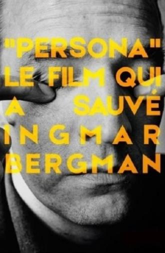 Persona: The Film That Saved Ingmar Bergman (2018)