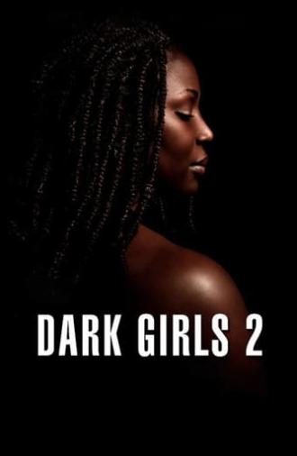 Dark Girls 2 (2020)