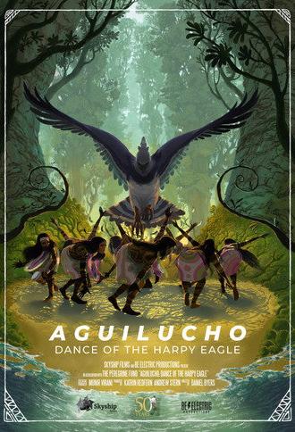 Aguilucho: Dance of the Harpy Eagle (2021)