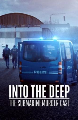 Into the Deep: The Submarine Murder Case (2020)