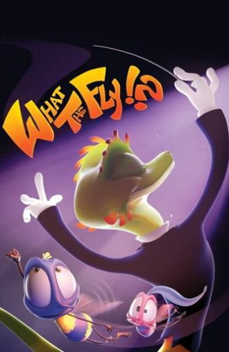 What the Fly !? (2014)
