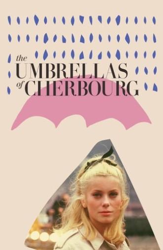 The Umbrellas of Cherbourg (1964)