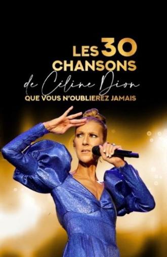 Les 30 chansons de Céline Dion que vous n'oublierez jamais (2021)