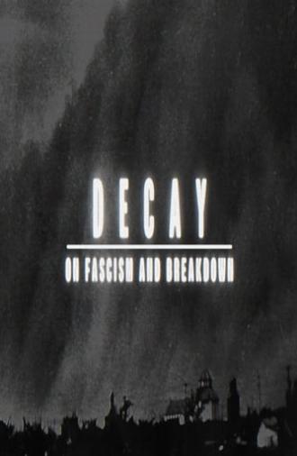 Decay: On Fascism and Breakdown (2022)