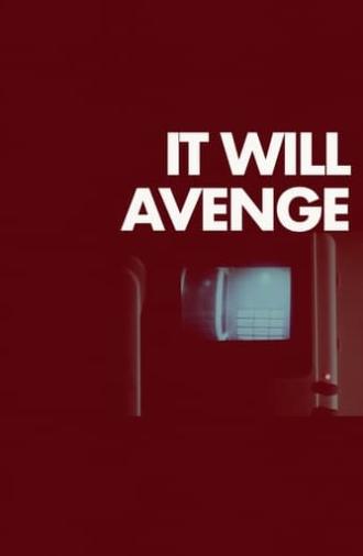 It Will Avenge (2018)