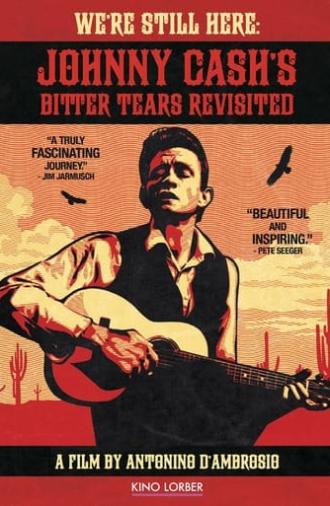 We're Still Here: Johnny Cash's Bitter Tears Revisited (2015)