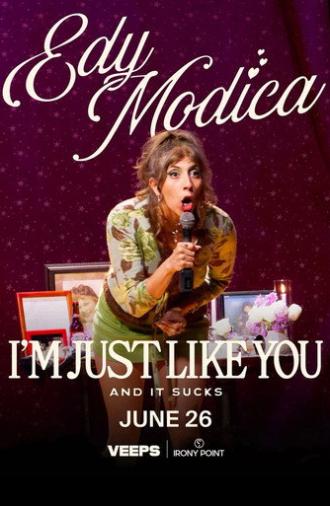 Edy Modica: I'm Just Like You (And It Sucks) (2026)