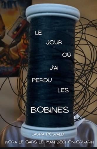 Le jour où j'ai perdu les bobines (2025)