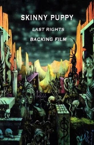 Skinny Puppy: Last Rights Backing Film (1992)