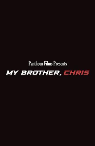 My Brother, Chris (2024)