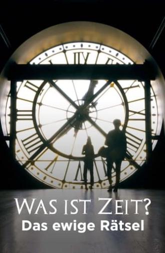 Was ist Zeit? - Das ewige Rätsel (2024)