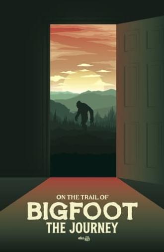 On the Trail of Bigfoot: The Journey (2021)