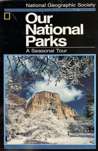 Our National Parks: A Seasonal Tour (1989)