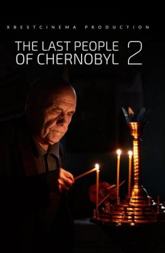 The last people of Chernobyl 2 (2019)