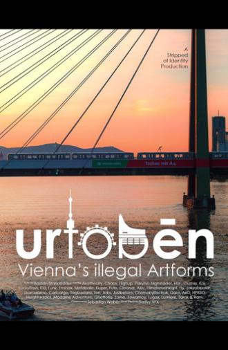 Urtoben – Vienna’s illegal Artforms (2025)