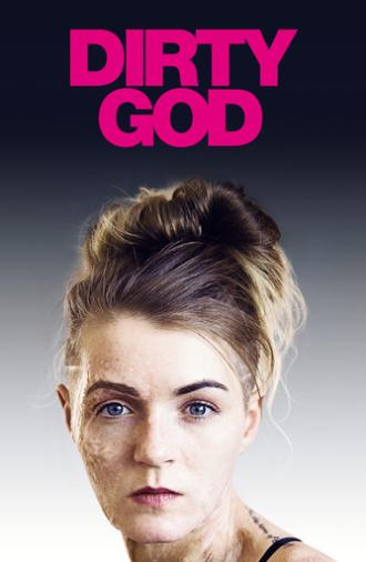 Dirty God (2019)