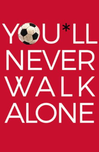 You'll Never Walk Alone (2017)