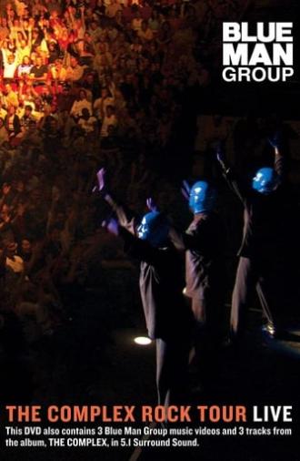 Blue Man Group: The Complex Rock Tour Live (2003)