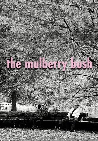 The Mulberry Bush (2016)