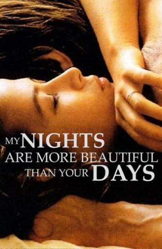 My Nights Are More Beautiful Than Your Days (1989)