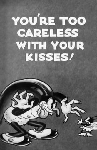 You're Too Careless with Your Kisses! (1932)