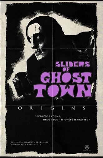Sliders of Ghost Town: Origins (2016)