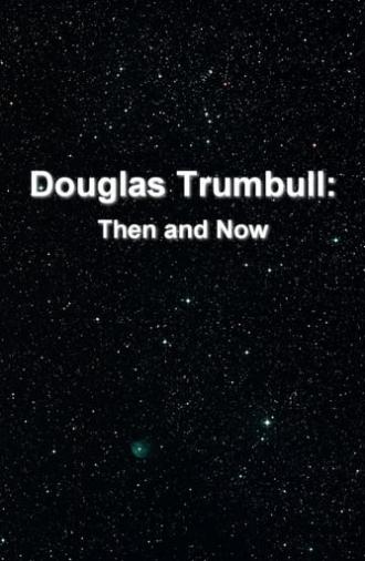 Douglas Trumbull: Then and Now (2002)