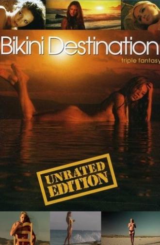 Bikini Destinations: Triple Fantasy (2006)