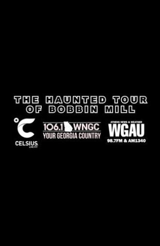 The Haunted Tour of Bobbin Mill (2023)