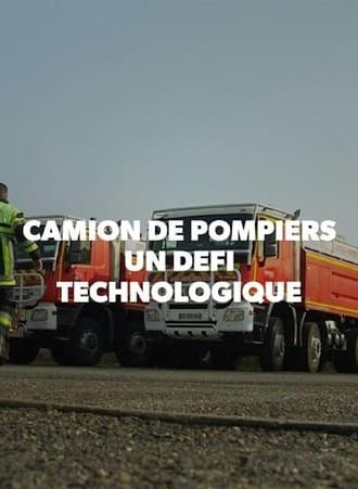 Camion de pompiers : un défi technologique (2018)