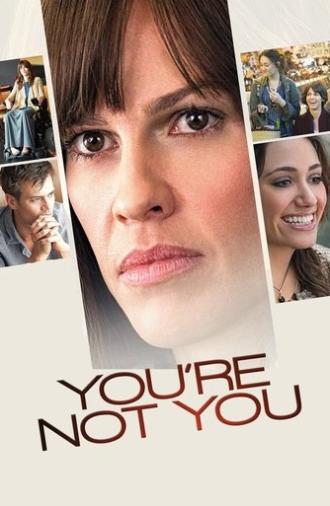 You're Not You (2014)