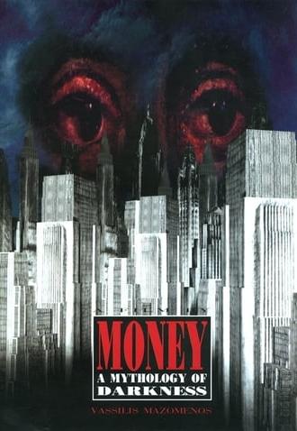 Money, a Mythology of Darkness (1998)