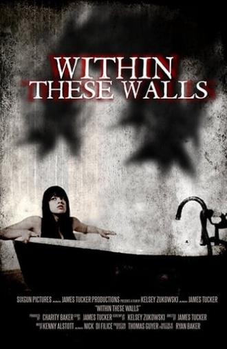 Within These Walls (2015)