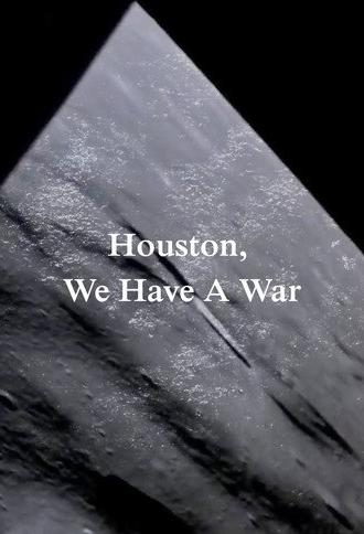Houston, We Have A War (2026)
