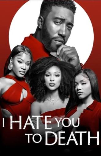 I Hate You to Death (2023)