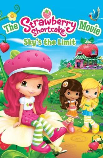 The Strawberry Shortcake Movie: Sky's the Limit (2009)