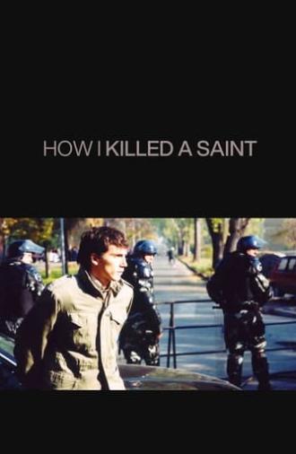 How I Killed a Saint (2004)