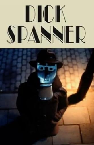 Dick Spanner P.I.: The Case of the Missing Episode (2014)