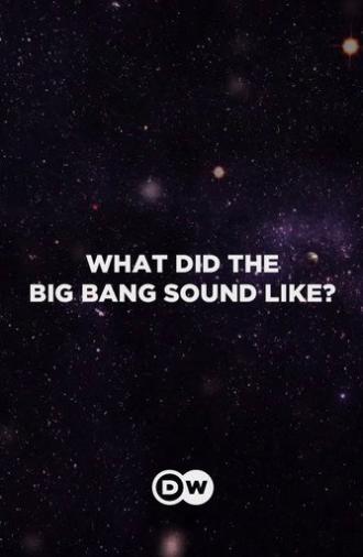 What Did the Big Bang Sound Like? (2021)