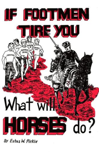 If Footmen Tire You, What Will Horses Do? (1971)