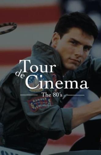 Tour de Cinema: The Eighties (2023)