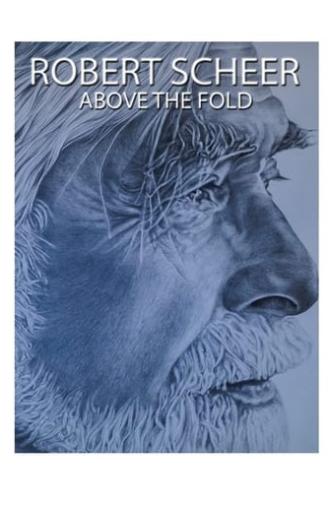 Robert Scheer: Above the Fold (2019)