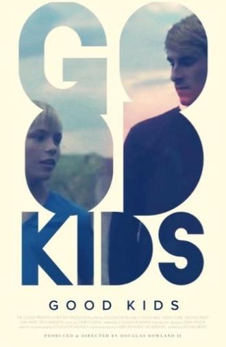 Good Kids (2016)