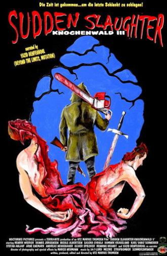 Knochenwald 3: Sudden Slaughter (2008)