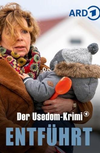 Entführt - Der Usedom-Krimi (2021)